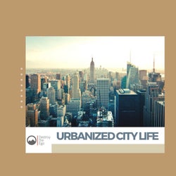 Urbanizes City Life