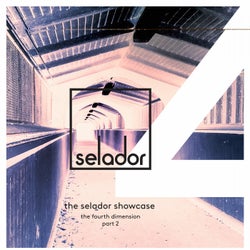 Selador Showcase - The Fourth Dimestion, Pt.2