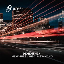 Memories / Become a Wind