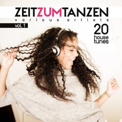 Zeit Zum Tanzen, Vol. 1 (20 House Tunes)