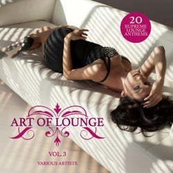 Art of Lounge, Vol. 3 (20 Supreme Lounge Anthems)