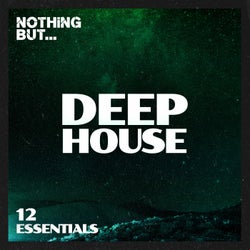 Nothing But... Deep House Essentials, Vol. 12
