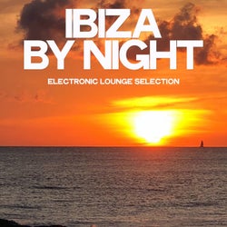 Ibiza by Night (Electronic Lounge Selection)