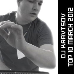 DJ Kravtsov’s Top 10 March 2012