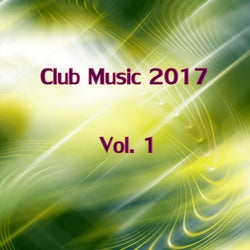 Club Music 2017, Vol. 1