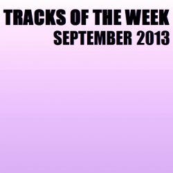 Tracks Of The Week - September 2013 (Week 2)