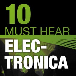 10 Must Hear Electronica Tracks - Week 17