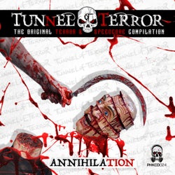 Tunnel Of Terror: The Original Terror & Speedcore Compilation: Annihilation