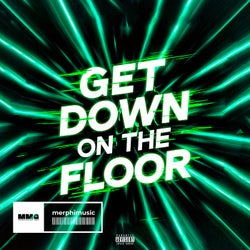 GET DOWN ON THE FLOOR