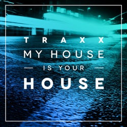 TRAXX Vol. 2 - My House Is Your House - Mix