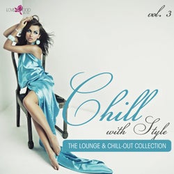Chill With Style - The Lounge & Chill-Out Collection Vol. 3