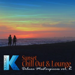 Sunset Chill Out &amp; Lounge Deluxe Masterpieces, Vol. 2