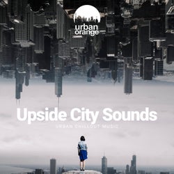 Upside City Sounds: Urban Chillout Music