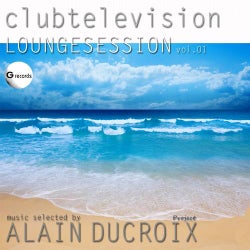 Lounge Session, Vol. 1 (Clubtelevision, selected by Alain Ducroix)