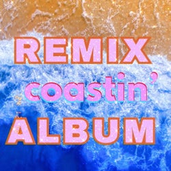 Coastin' (Remix Album)