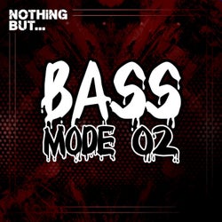 Nothing But... Bass Mode, Vol. 02