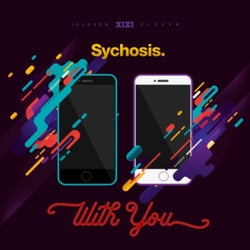 Sychosis - With You