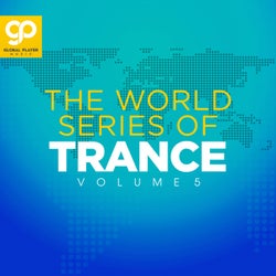 The World Series of Trance, Vol. 5