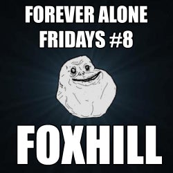 Forever Alone Fridays #8 Chart