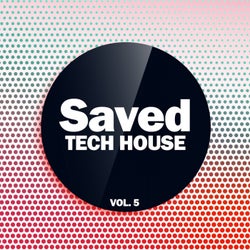 Saved Tech House, Vol. 5
