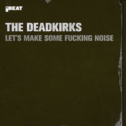 Lets Make Some Fucking Noise