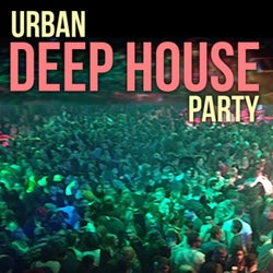 Urban Deep House Party