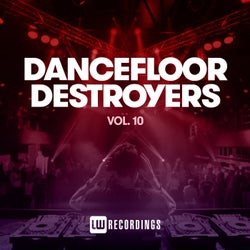 Dancefloor Destroyers, Vol. 10