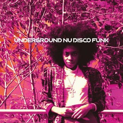 Underground Nu Disco Funk - Discovering Hidden Gems