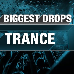 Biggest Drops: Trance