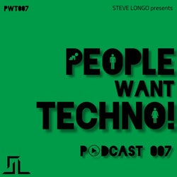 PEOPLE WANT TECHNO! PODCAST 007