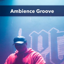 Ambience Groove