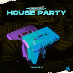 Nothing But... House Party, Vol. 11