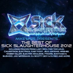 MikeWave Presents The Best Of Sick Slaughterhouse 2012