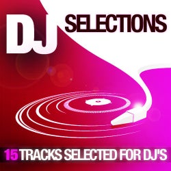 DJ Selections - 15 Tracks Selected For DJ's
