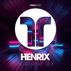 Acid, Rave, Sex (Extended Mix)