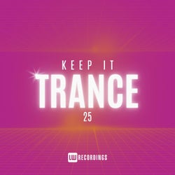 Keep It Trance, Vol. 25