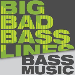 Big Bad Basslines - Bass Music