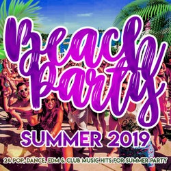 Beach Party Summer 2019 - 24 Pop, Dance, Edm, Club Music Hits For Summer Party