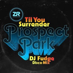 Prospect Park - Till You Surrender (DJ Fudge Disco Mix)