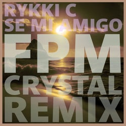 SE MI AMIGO (FPM CRYSTAL REMIX)