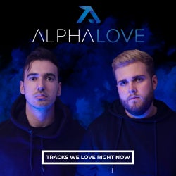 Alphalove: Tracks We Love Right Now