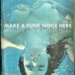 Make a Funk Noise Here, Vol. 2
