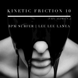 Kinetic Friction 10 (VIP) Alpha V.2