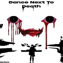 Dance Next to Death