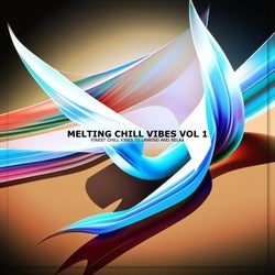 Melting Chill Vibes, Vol. 1