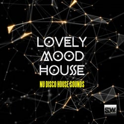 Lovely Mood House (Nu Disco House Sounds)