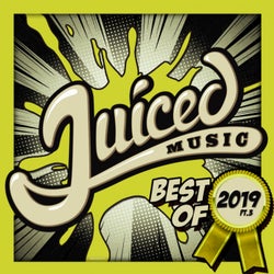 Juiced Music Best Of 2019 Pt.3