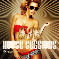 Drizzly House Sessions, Vol. 8 (Ultimate Club Dance Selection)