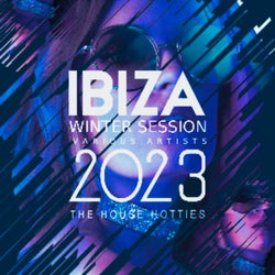 Ibiza Winter Session 2023 (The House Hotties)