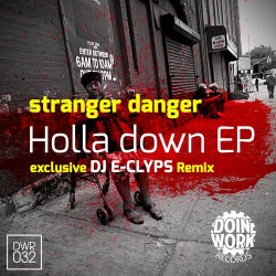 The Holla Down EP (Exclusive DJ E-Clyps Remix)